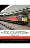 A Guide to the History of Rail Transport