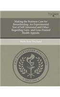 Making the Business Case for Breastfeeding: An Experimental Test of Self-Interested and Other-Regarding Gain- And Loss-Framed Health Appeals