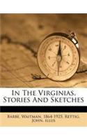 In the Virginias, Stories and Sketches