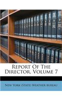 Report of the Director, Volume 7
