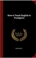 How to Teach English to Foreigners