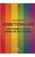 Lesbictionnaire Collector : 1000 Choses a Savoir Quand on Est Lesbienne (Edition 2015)