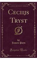 Ceciijs Tryst, Vol. 2 of 3 (Classic Reprint)