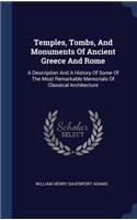 Temples, Tombs, And Monuments Of Ancient Greece And Rome