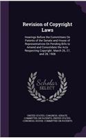 Revision of Copyright Laws: Hearings Before the Committees On Patents of the Senate and House of Representatives On Pending Bills to Amend and Consolidate the Acts Respecting C