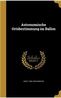 Astronomische Ortsbestimmung Im Ballon