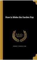 How to Make the Garden Pay