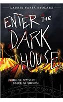 Enter The Dark House