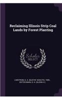 Reclaiming Illinois Strip Coal Lands by Forest Planting