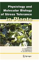 Physiology and Molecular Biology of Stress Tolerance in Plants