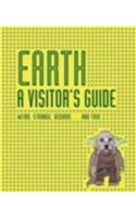 Earth : A Visitors Guide - Weird, Strange