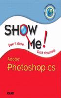 Show Me "Adobe" Photoshop CS