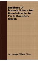 Handbook of Domestic Science and Household Arts