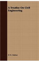Treatise on Civil Engineering