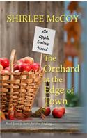The Orchard at the Edge of Town