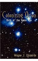 Colonizing Orion