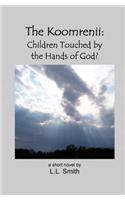 The Koomrenii: Children Touched by the Hands of God?(English)