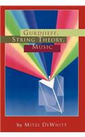 Gurdjieff, String Theory, Music: (English)