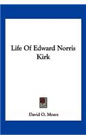 Life Of Edward Norris Kirk
