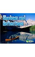 Shadows and Reflections: (Light All Around Us)