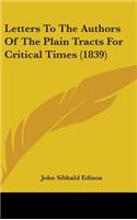 Letters to the Authors of the Plain Tracts for Critical Times (1839)