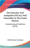 The Churches And Antiquities Of Cury And Gunwalloe In The Lizard District