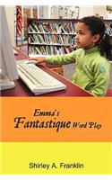 Emma's Fantastique Word Play