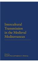Intercultural Transmission in the Medieval Mediterranean