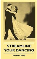 Streamline Your Dancing