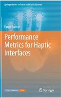 Performance Metrics for Haptic Interfaces