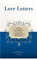 To My Grandfather, From Your Granddaughter With Love: A Collection Of Inspirational Love Letters(English)