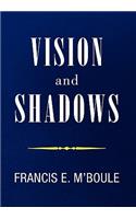 VISION and SHADOWS