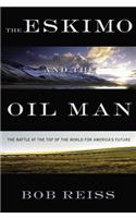 Eskimo and the Oil Man