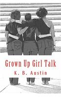 Grown Up Girl Talk