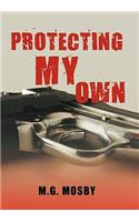 Protecting My Own
