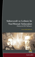 Light/Monad Concepts in Suhrawardi and Leibniz: A Comparative Approach