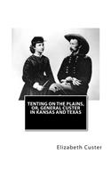 Tenting on the Plains, or, General Custer in Kansas and Texas
