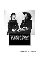 Tenting on the Plains, or, General Custer in Kansas and Texas