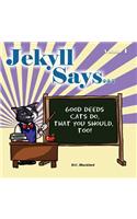 Jekyll Says ...