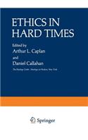 Ethics in Hard Times