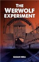 Werwolf Experiment: An amusement park adventure turned deadly when kids discover a World War II Third Reich secret that could change the course of history(English)