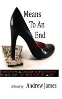 Means to an End: (English)