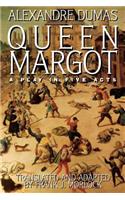 Queen Margot: A Play in Five Acts