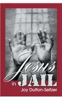Jesus in Jail