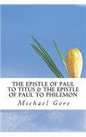 Epistle of Paul to Titus & The Epistle of Paul to Philemon