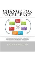 Change for Excellence: Operational Excellence for Management of Change and Change Management