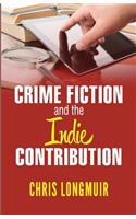 Crime Fiction and the Indie Contribution