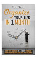 Organize Your Life In 1 Month