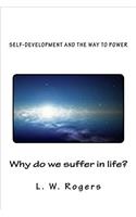 Self-Development and the Way to Power: Why Do We Suffer in Life?