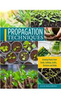 Propagation Techniques for Flowers, Vegetables, and Trees